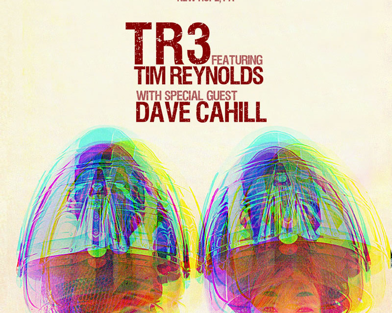 TR3 / Tim Reynolds with guest Dave Cahill