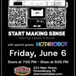 June 6th Sherman Theater w/ Start Making Sense